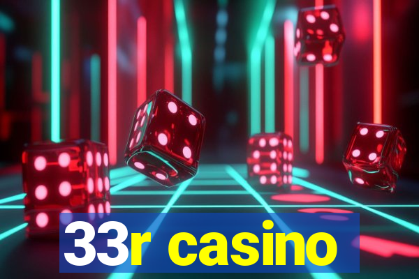 33r casino